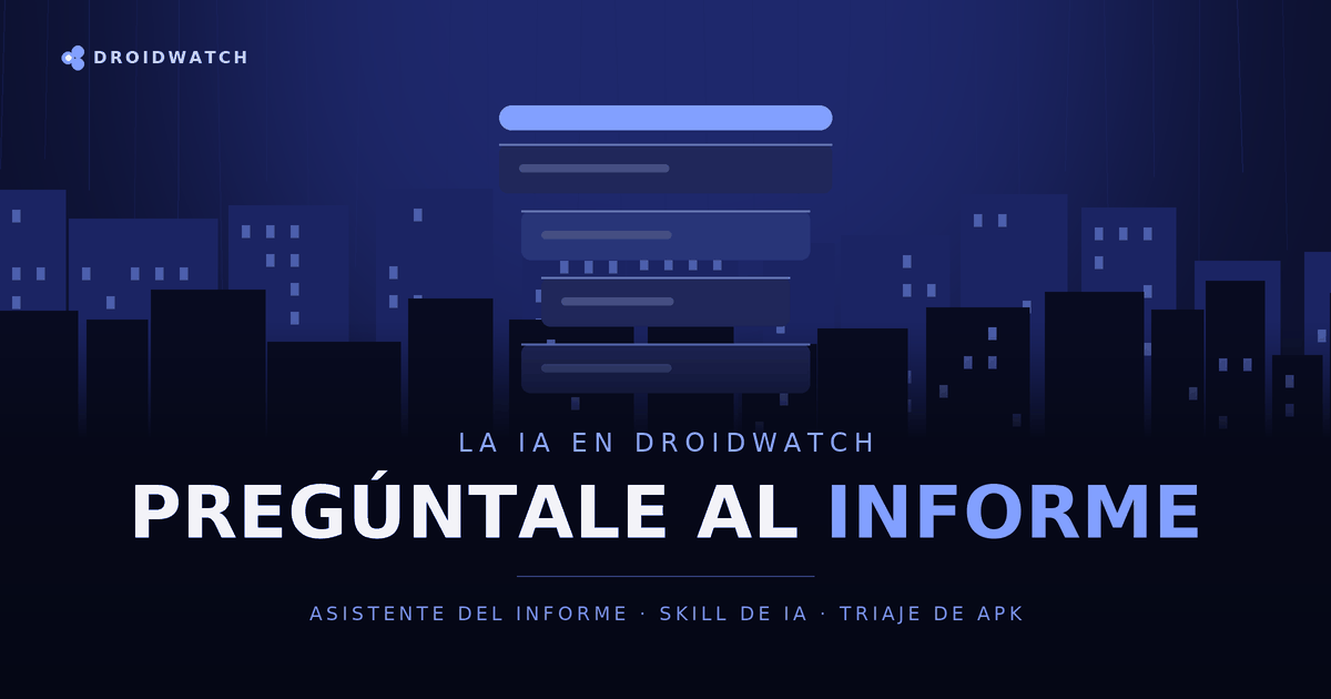 IA en el análisis de APK: pregúntale al informe
