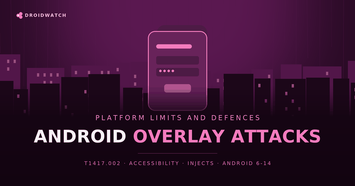 Android Overlay Attacks: Platform Limits and Defences