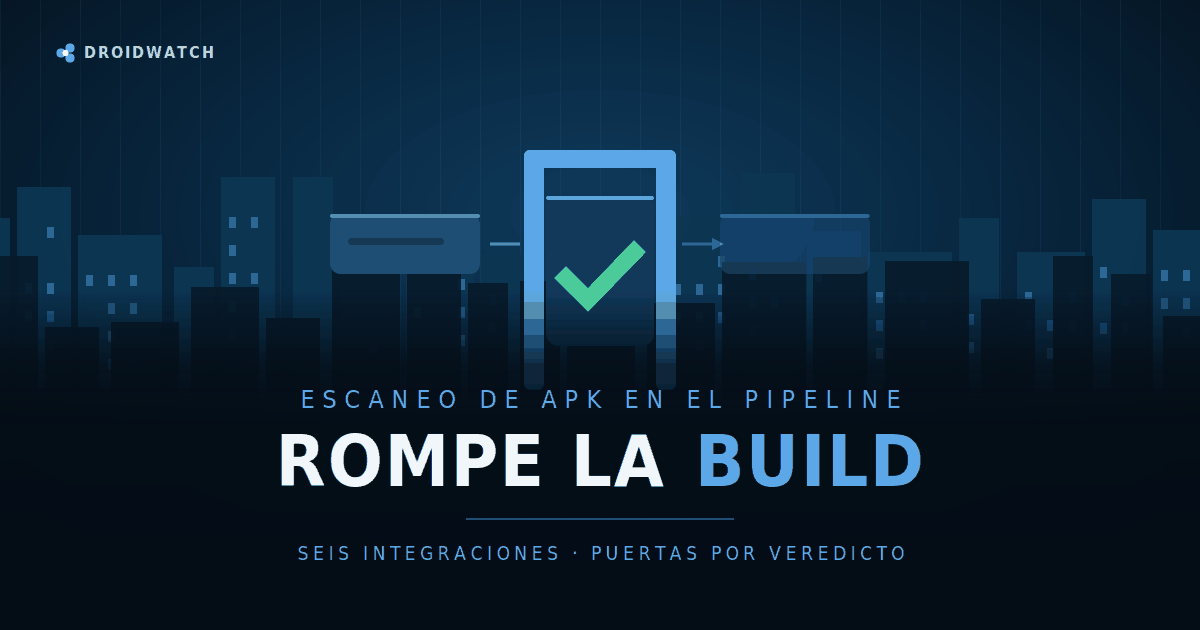 Escanear APK en CI/CD sin bloquear las entregas