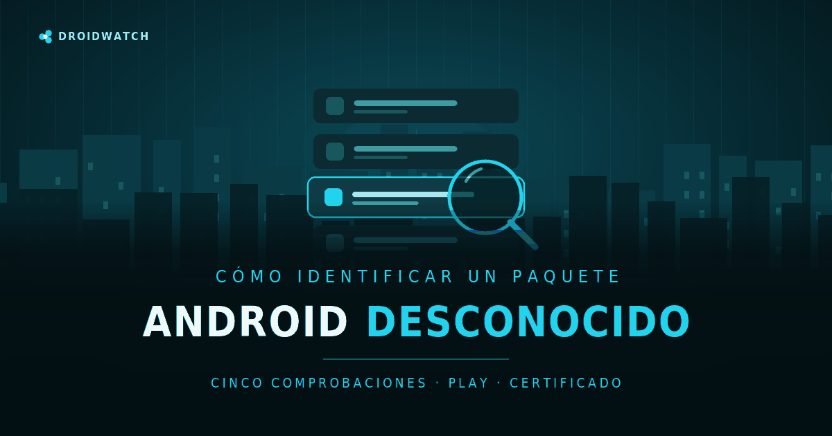 Cómo identificar un paquete Android desconocido