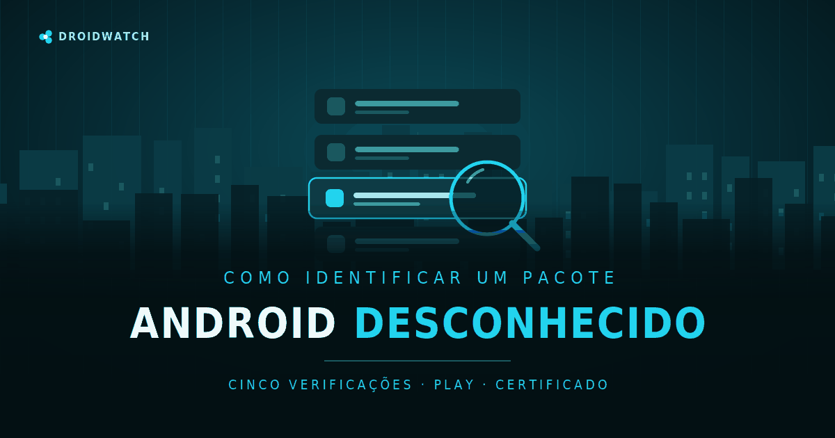 Como identificar um pacote Android desconhecido