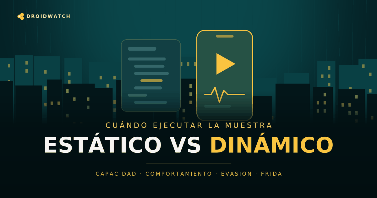 Análisis estático vs dinámico de malware Android